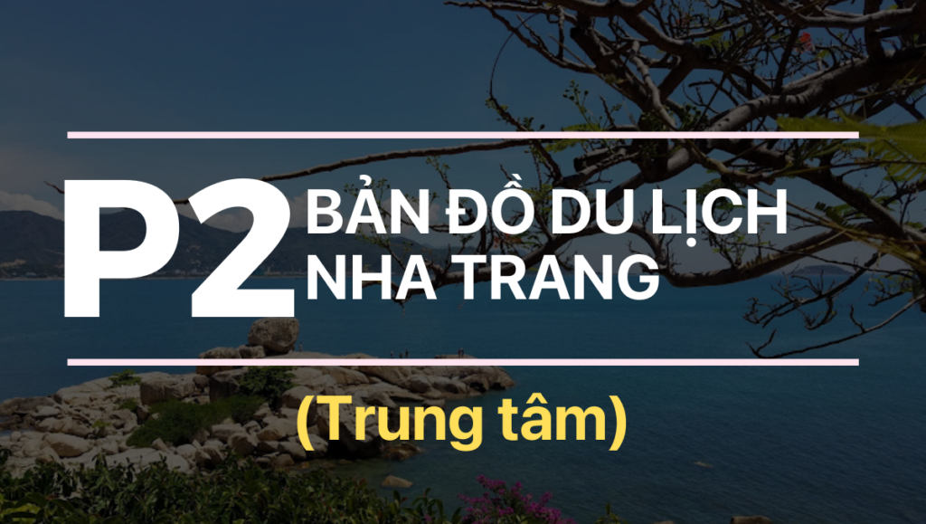 Ban do du lich Nha Trang Series - Phan 2
